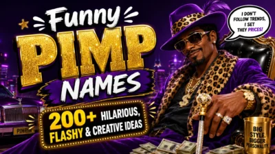 Funny pimp names with flashy, hilarious and creative character ideas